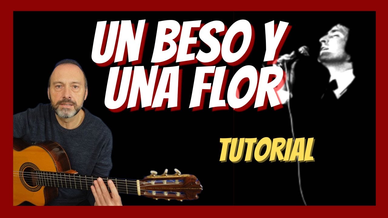 💋⚘ Tutorial UN BESO Y UNA FLOR  🎸Cómo tocar en GUITARRA _ NINO BRAVO - Acordes, Ritmos, Letra