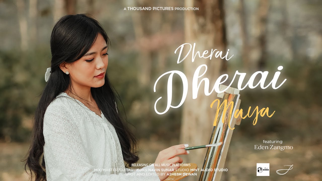 Dherai Dherai Maya || Seasons V: Bishram Ani Sangati || Feat. Eden Zangmo || Official Video