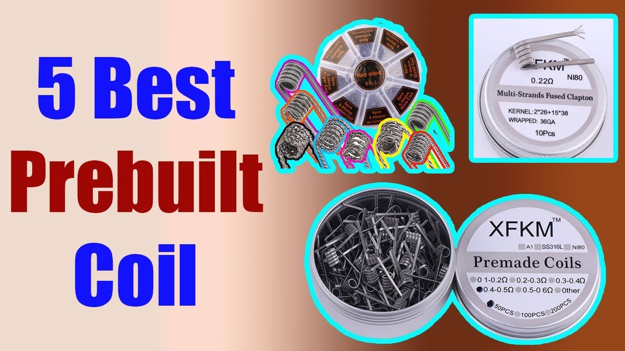 5 Best Prebuilt Coil