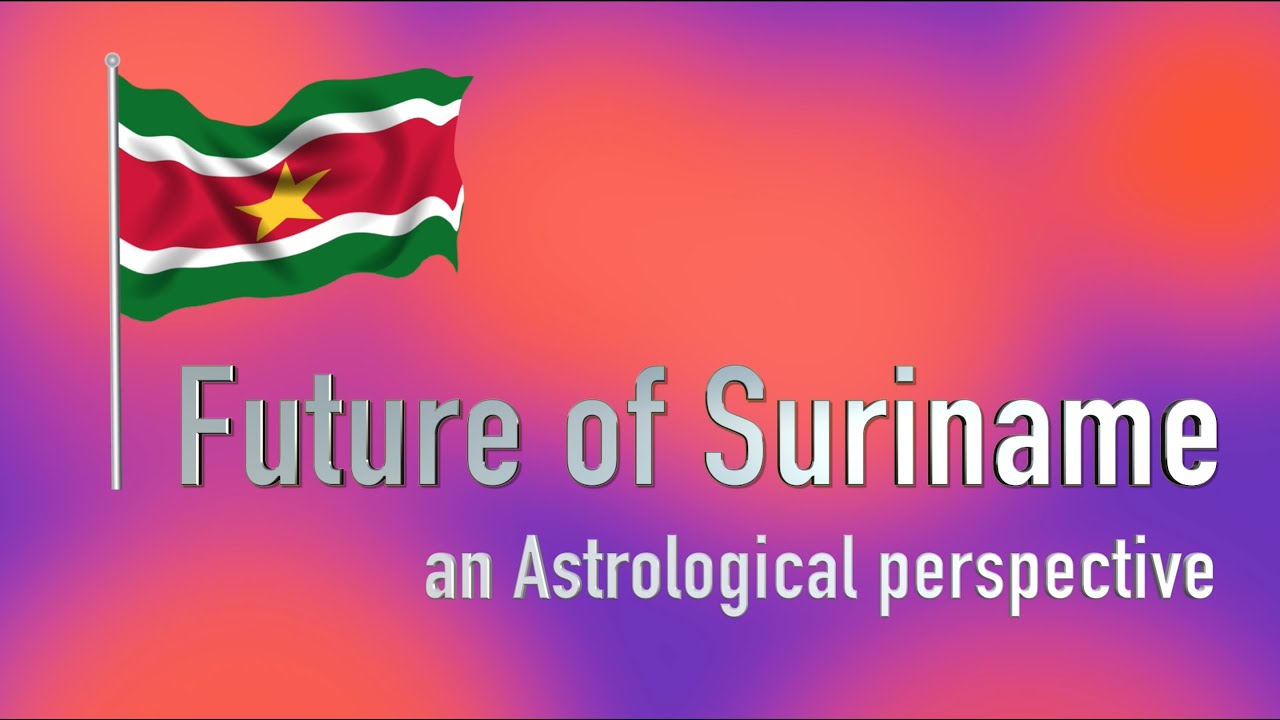 Future of Suriname : An Astrological Perspective