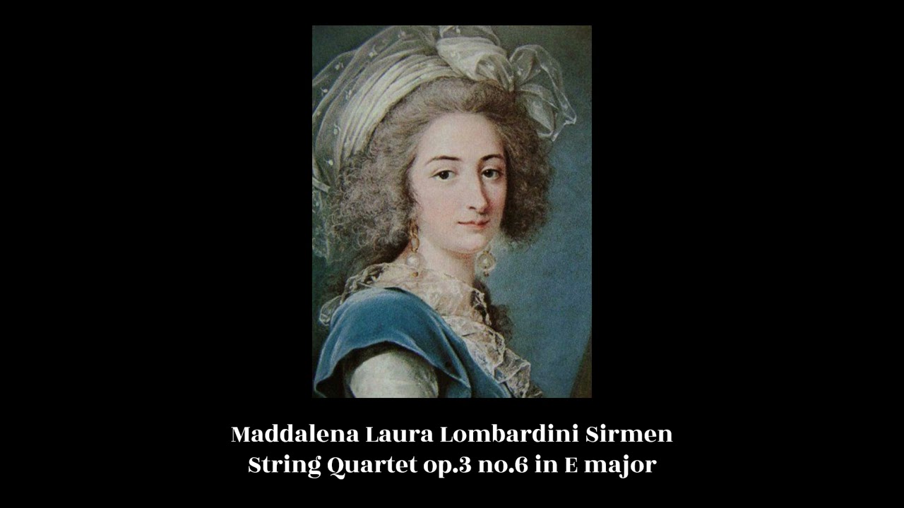 Maddalena Laura Lombardini Sirmen - String Quartet op.3 no.6 in E major