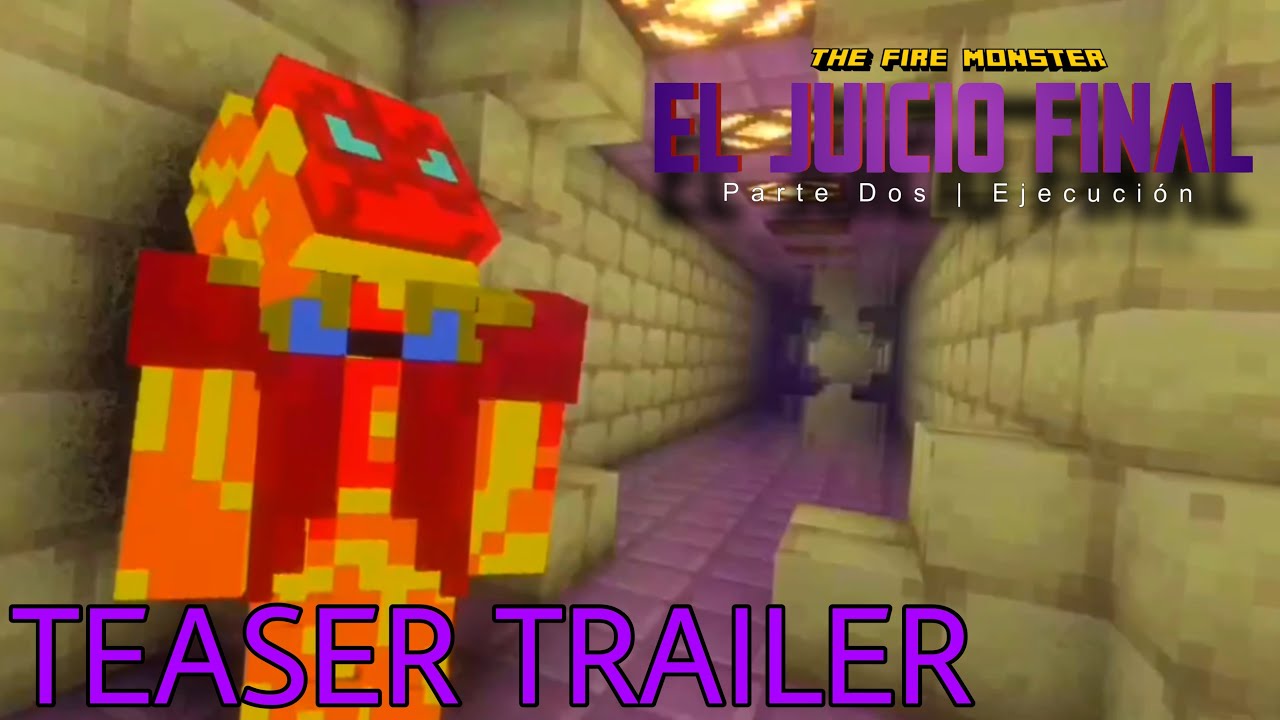 THE FIRE MONSTER: El Juicio Final - Ejecuci&oacute;n | Teaser Trailer