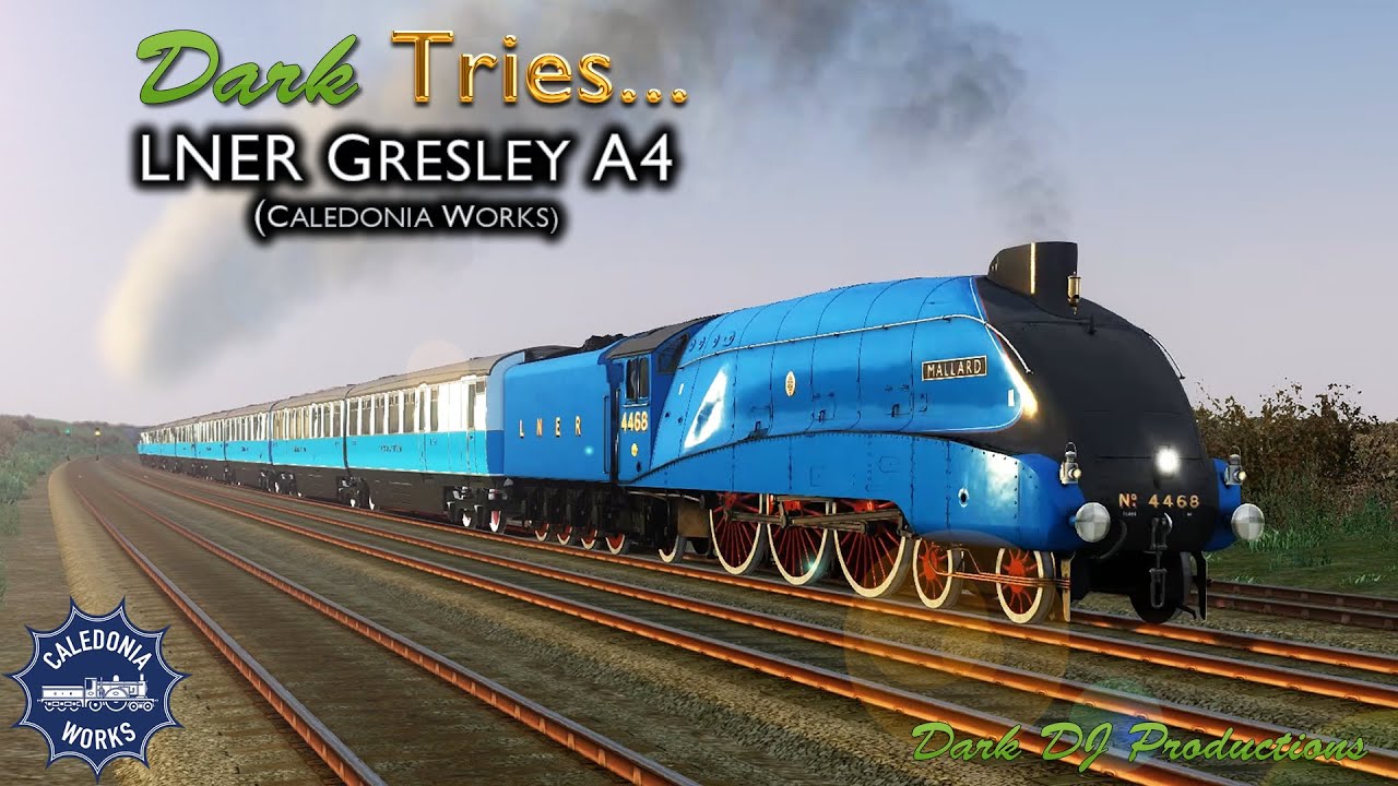 Train Sim | Dark Tries... | CW LNER Gresley A4