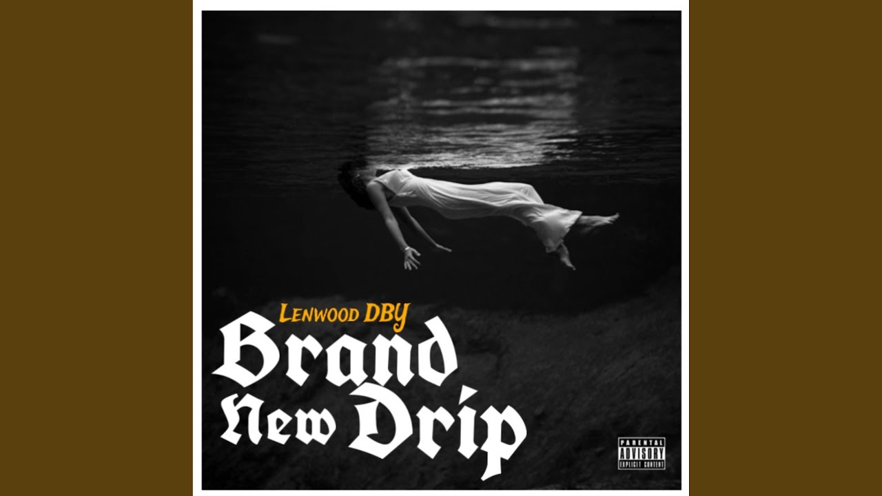 Brand New Drip