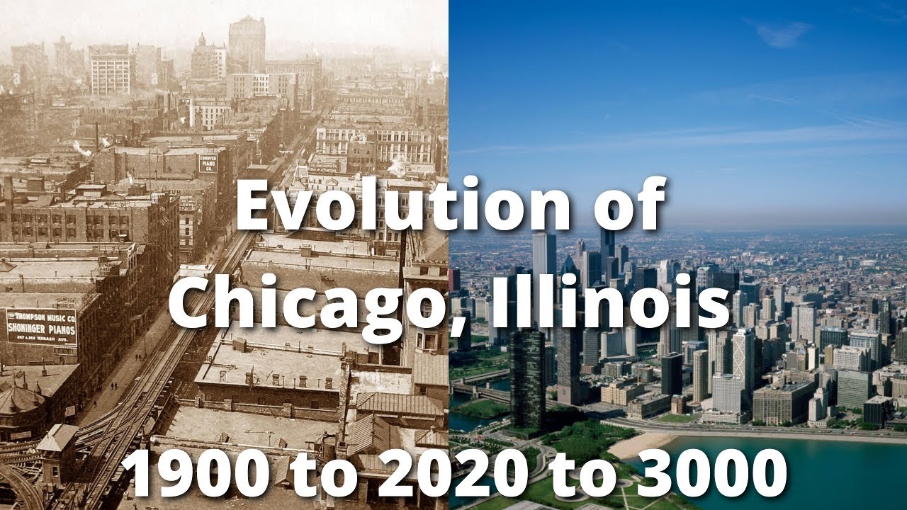 Evolution of Chicago (1900 to 3000)