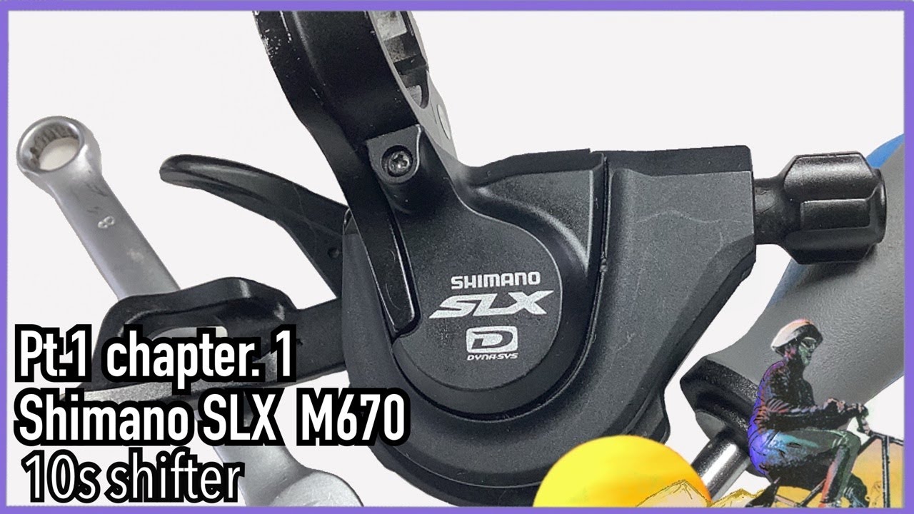 Pt.1 Chpt. 1 Shimano SLX 10s M670 shifter: Rebuild service clean overhaul