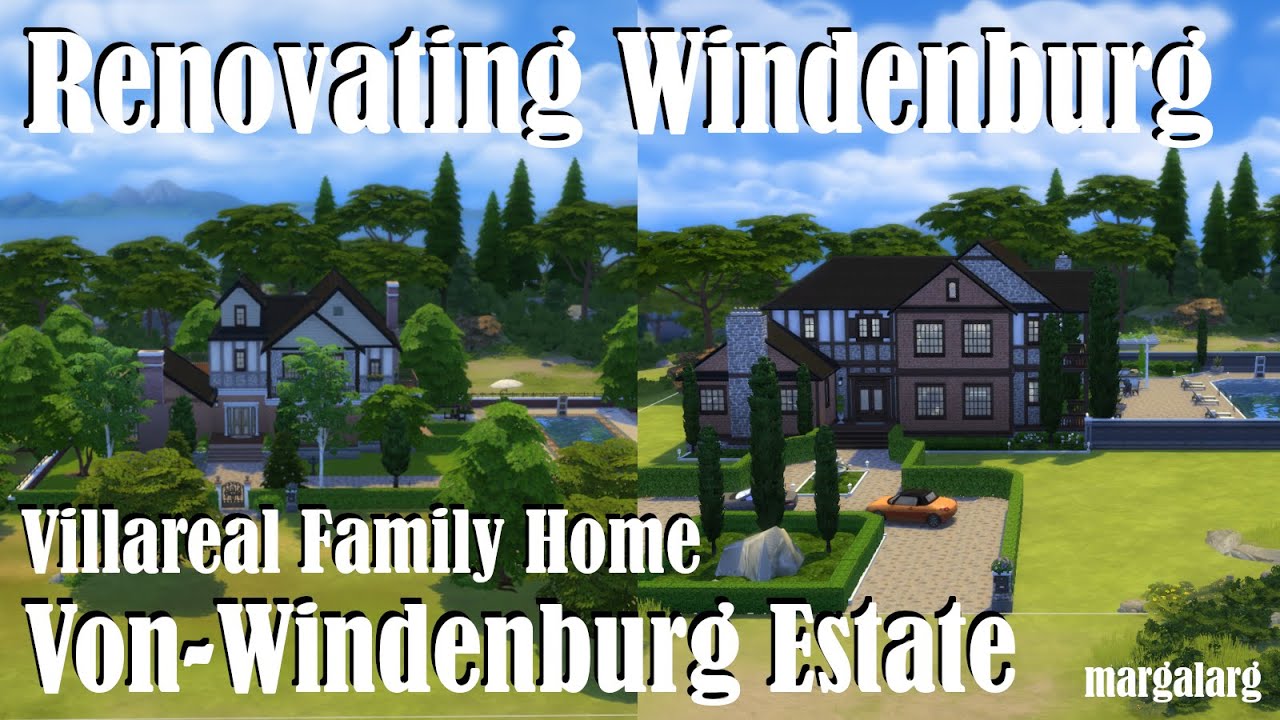 Sims 4 | Renovating Windenburg | Von-Windenburg Estate - Villareal Family Home