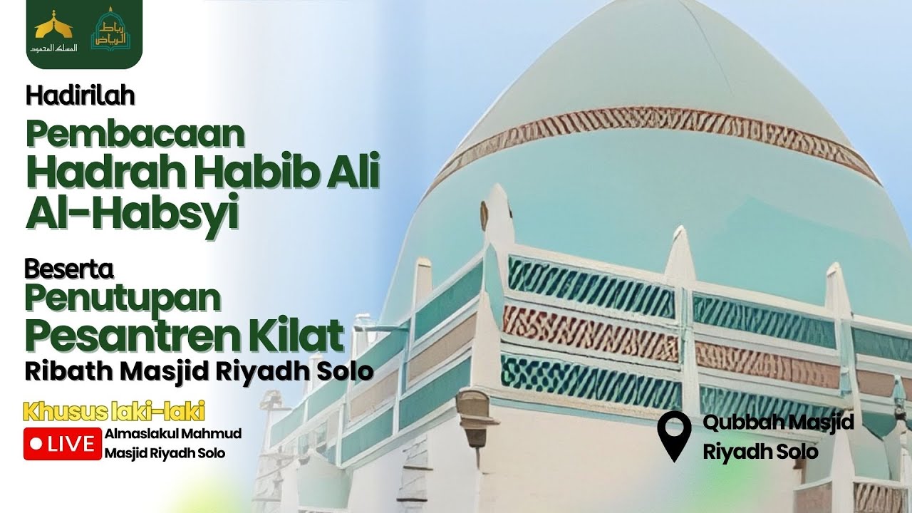 🔴LIVE RELAY - PEMBACAAN HADRAH HABIB ALI ALHABSYI BERSAMA RIBATH MASJID RIYADH - ALMASLAKUL MAHMUD