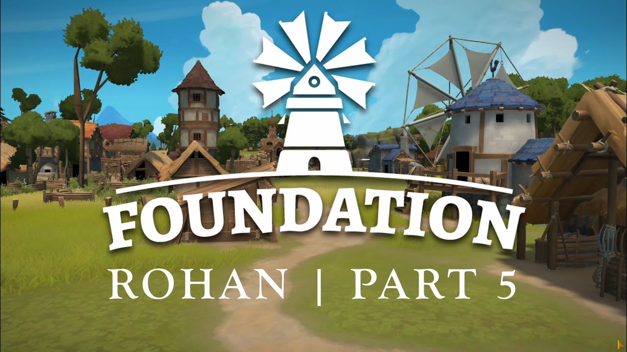 Foundation | Rohan | Part 5 Timelapse