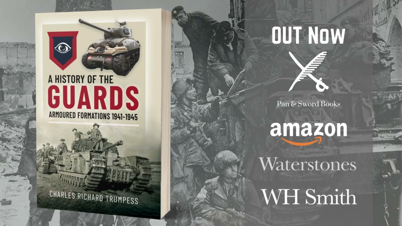 A History of the Guards Armoured Formations 1941-1945