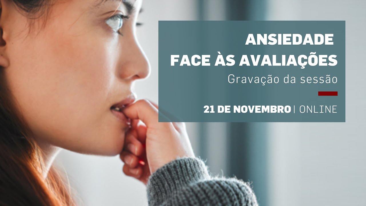 Webinar | Ansiedade face às avaliações