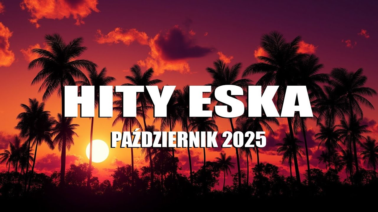 Eska Hity October 2025 🌴 Najlepsze Przeboje Radia Eska ~ Chillout na plaży
