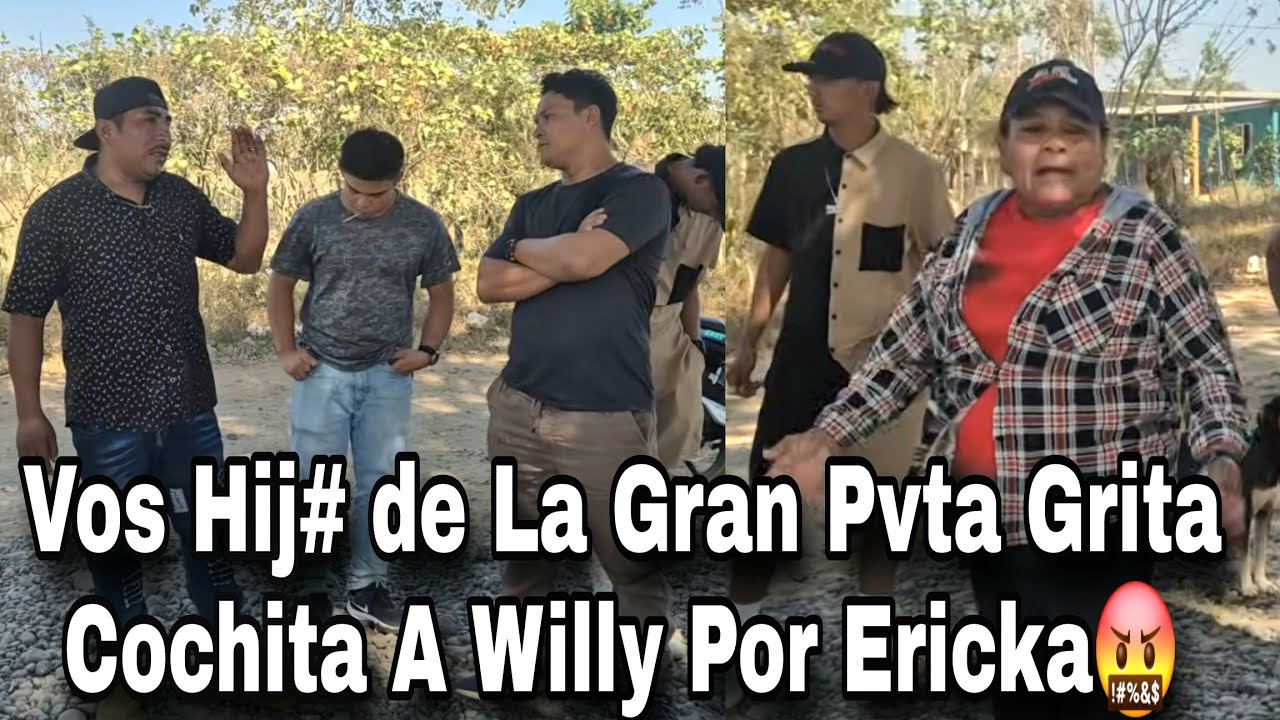 Cochita Enfrenta A Willy|Ericka Se Estaba Mvriedo Vos Hijvela Gran  Pvta No Llegarón  Antes🤬