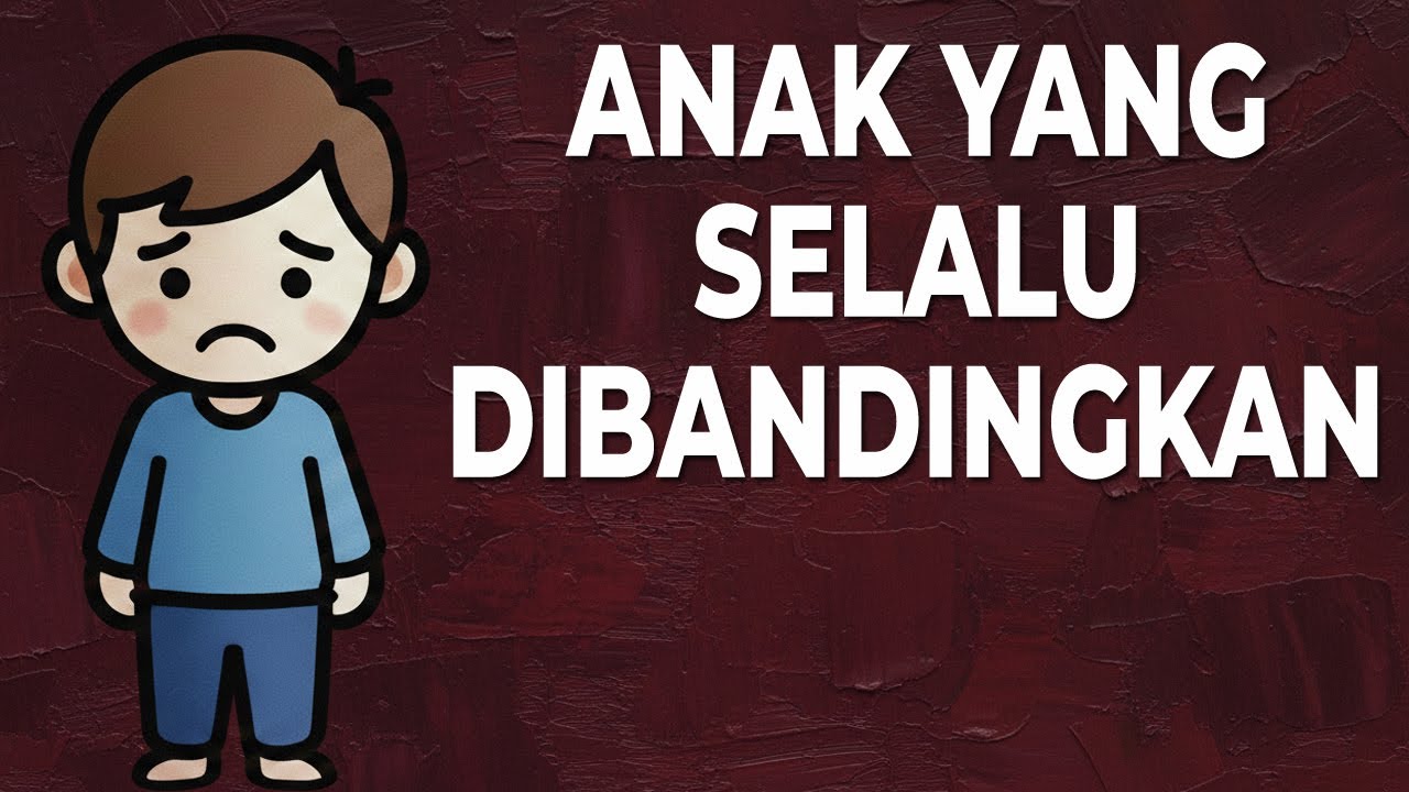 Anak Yang Selalu Dibandingkan