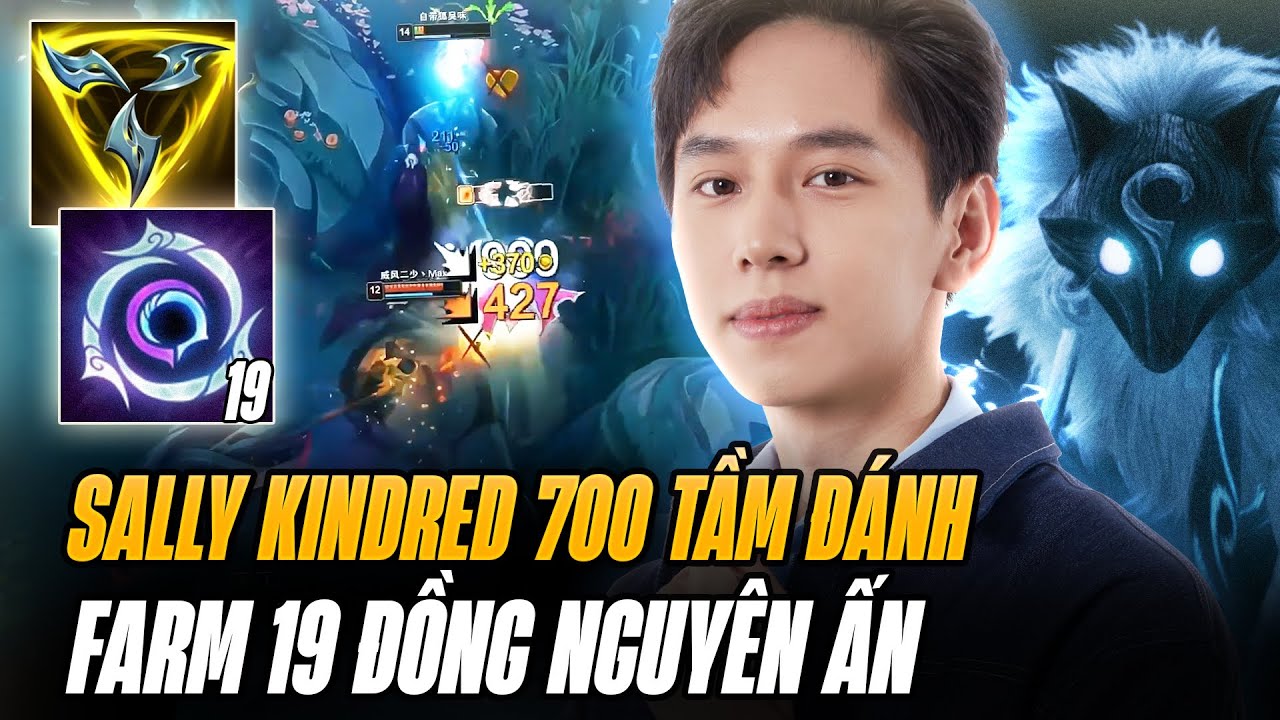 Sally Và Con Kindred 700 Tầm Đánh Tính Toán Như Hack Thua Gia Cát Lượng Mỗi Cái Quạt
