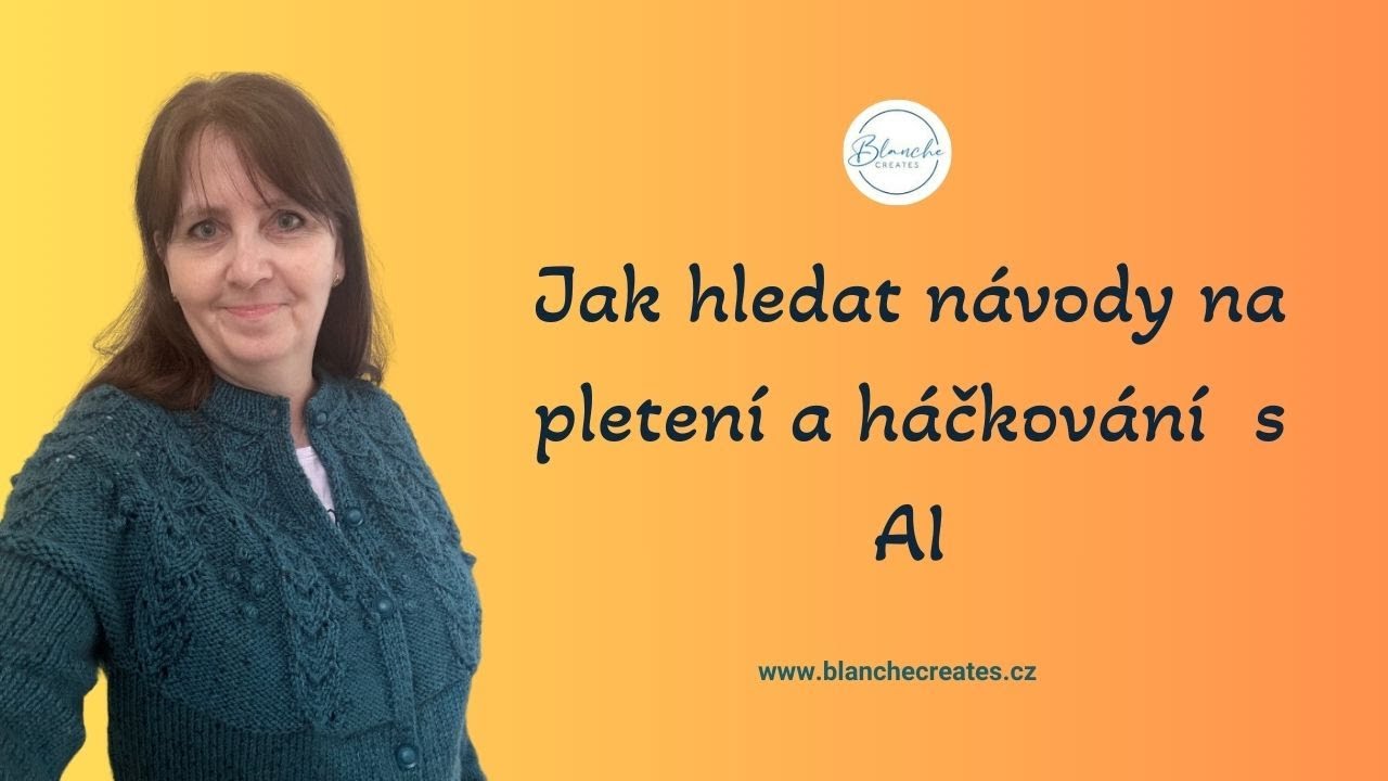 Jak hledat n&aacute;vody na h&aacute;čkov&aacute;n&iacute; a pleten&iacute; s AI