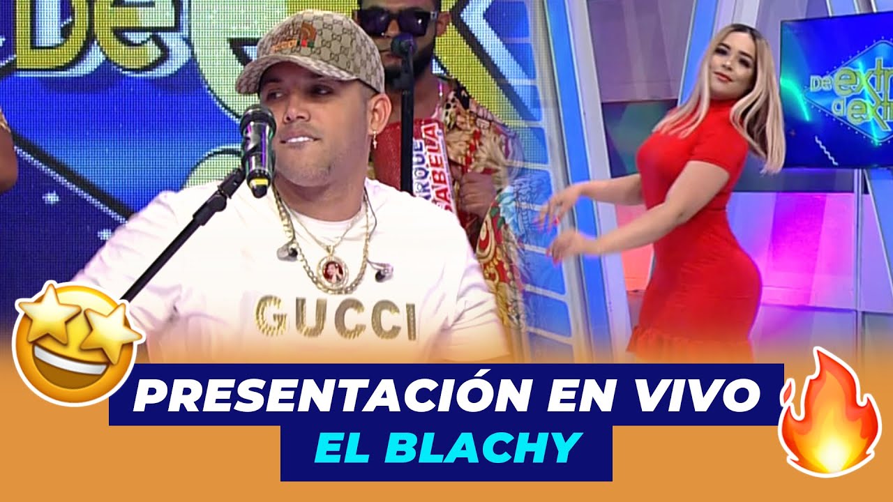 El Blachy Presentación En Vivo | De Extremo a Extremo