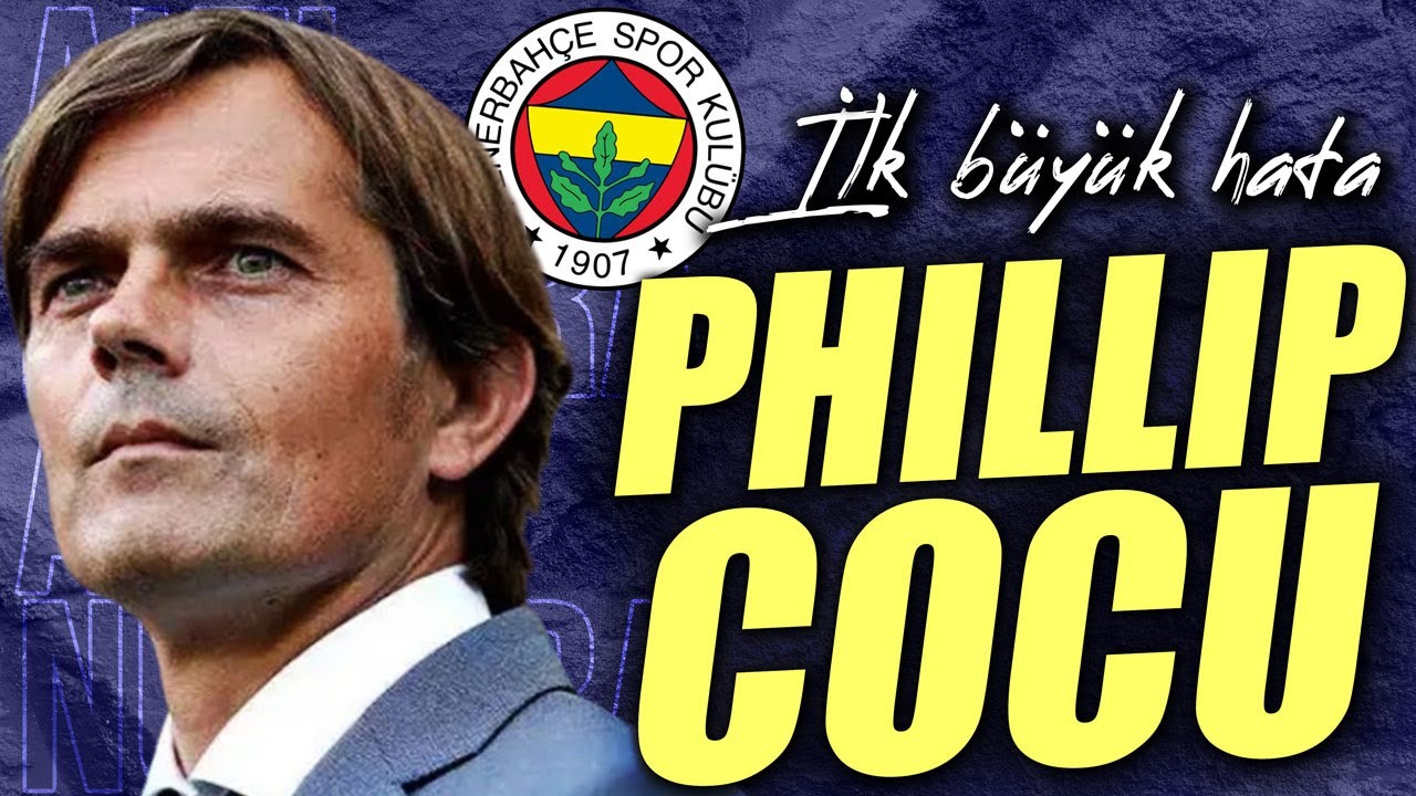 Ali Koç Döneminin İlk Büyük Hatası: Phillip Cocu | Enkazın Anatomisi