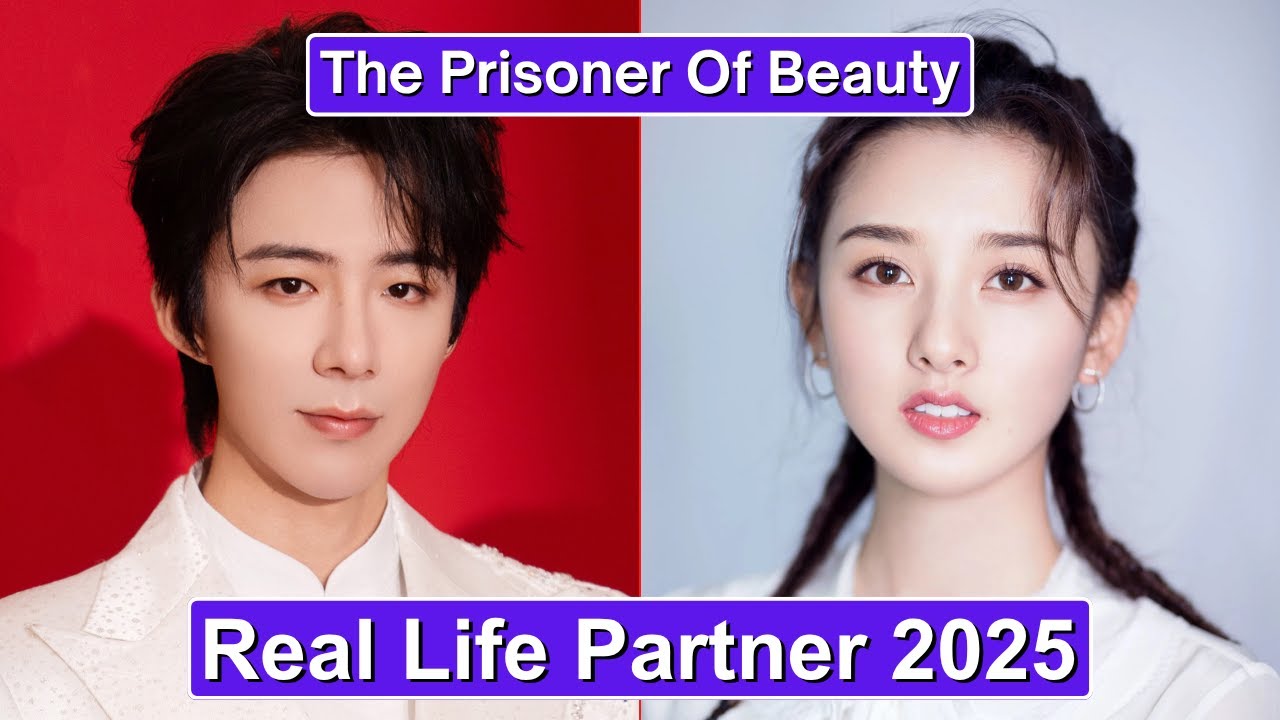 Liu Yuning And Song Zuer (The Prisoner Of Beauty) Real Life Partner 2025