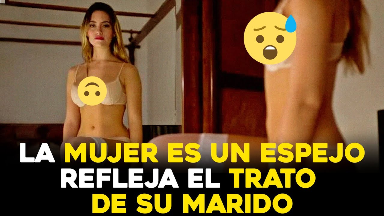 El reflejo de una mujer es espejo del trato de su marido | La mujer es un espejo refleja el trato