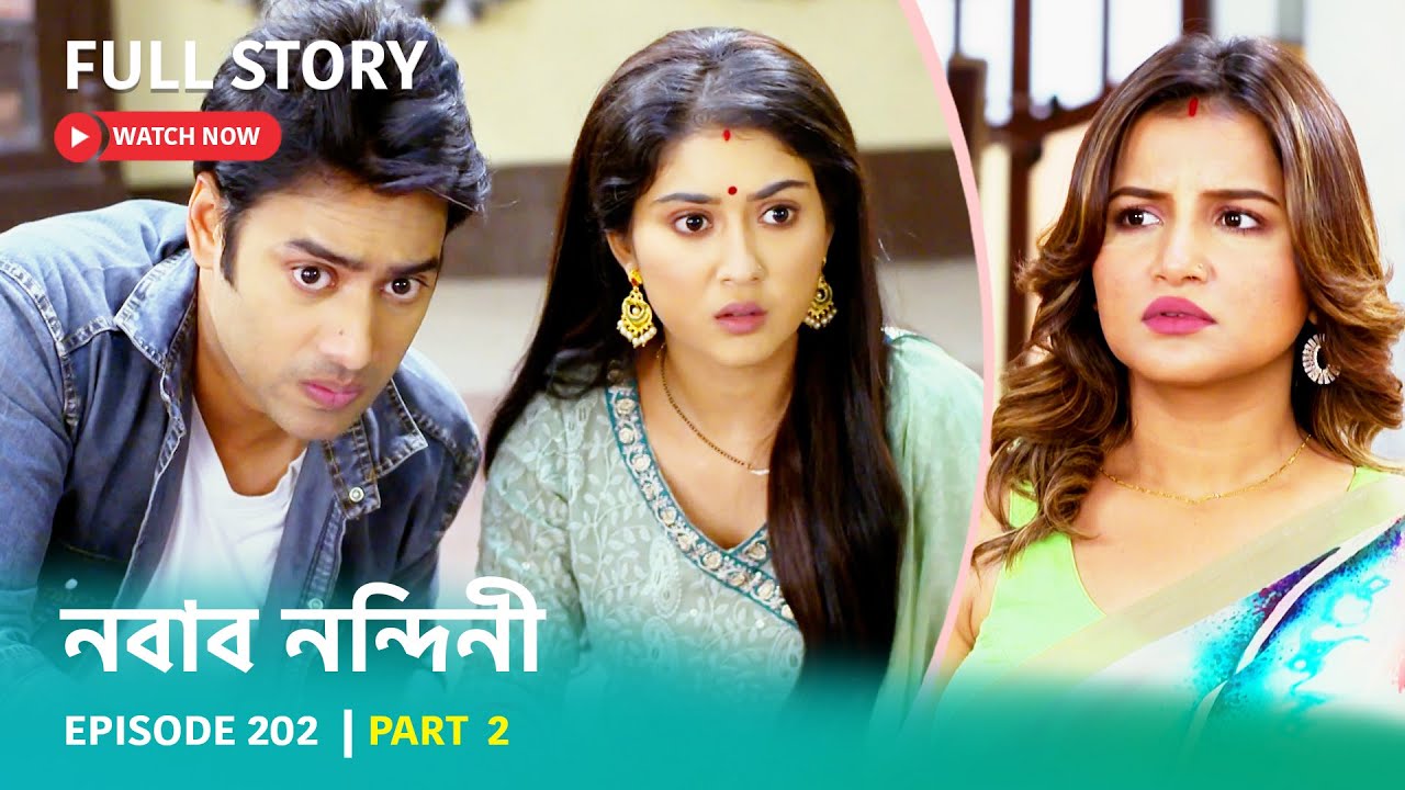 Episode 202 | Part 2 | #নবাবনন্দিনী