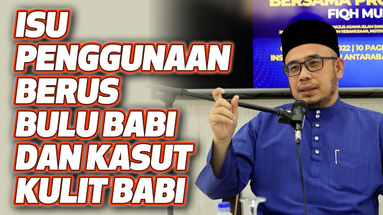 Prof Dr MAZA - Isu Penggunaan Berus Bulu Babi Dan Kasut Kulit Babi