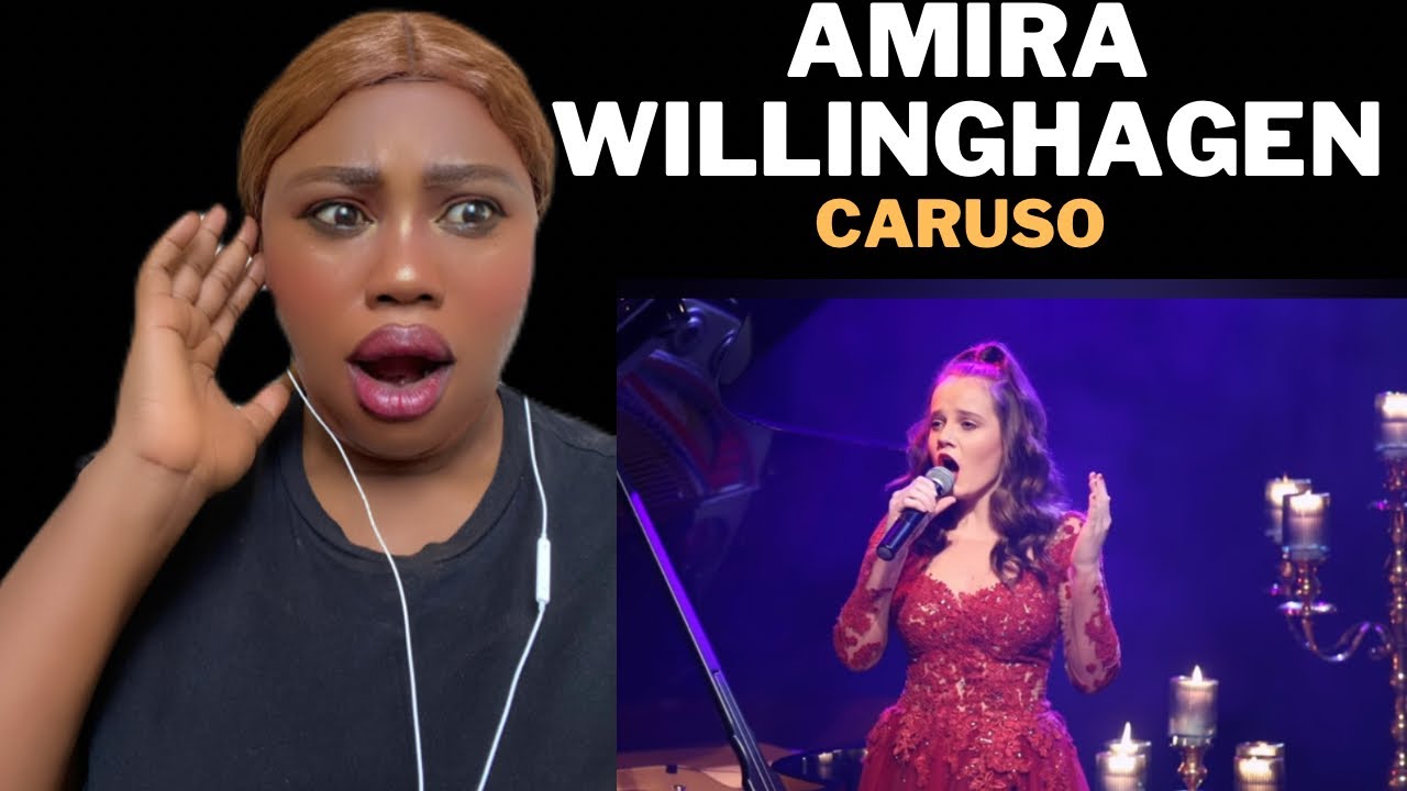 AMIRA WILLINGHAGEN - CARUSO || FIRST TIME HEARING