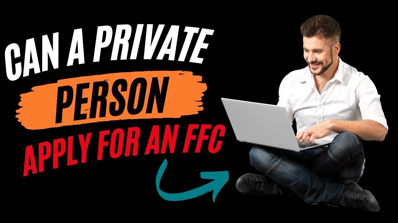 Can a Private Person Apply For A FFC  Fidelity Fund Certificate