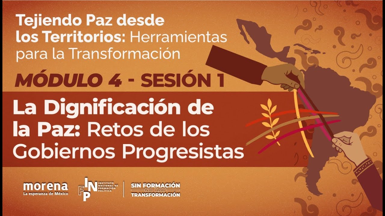 La dignificaci&oacute;n de la paz: Retos de los gobiernos progresistas - Tejiendo paz