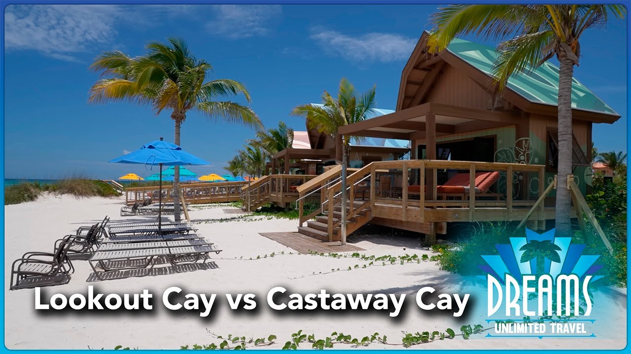 Lookout Cay vs Castaway Cay