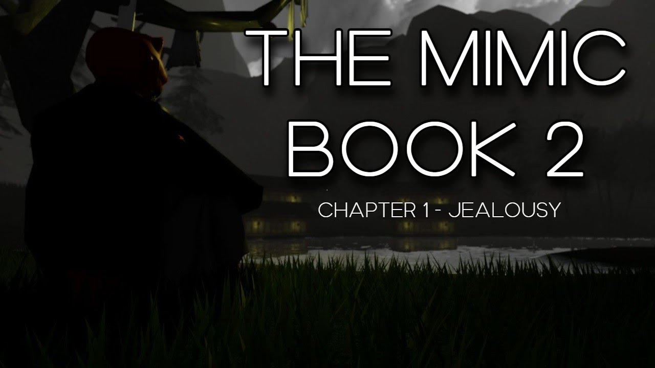 The Mimic Book 2 Chapter 1 - JEALOUSY (w/jjhassy)