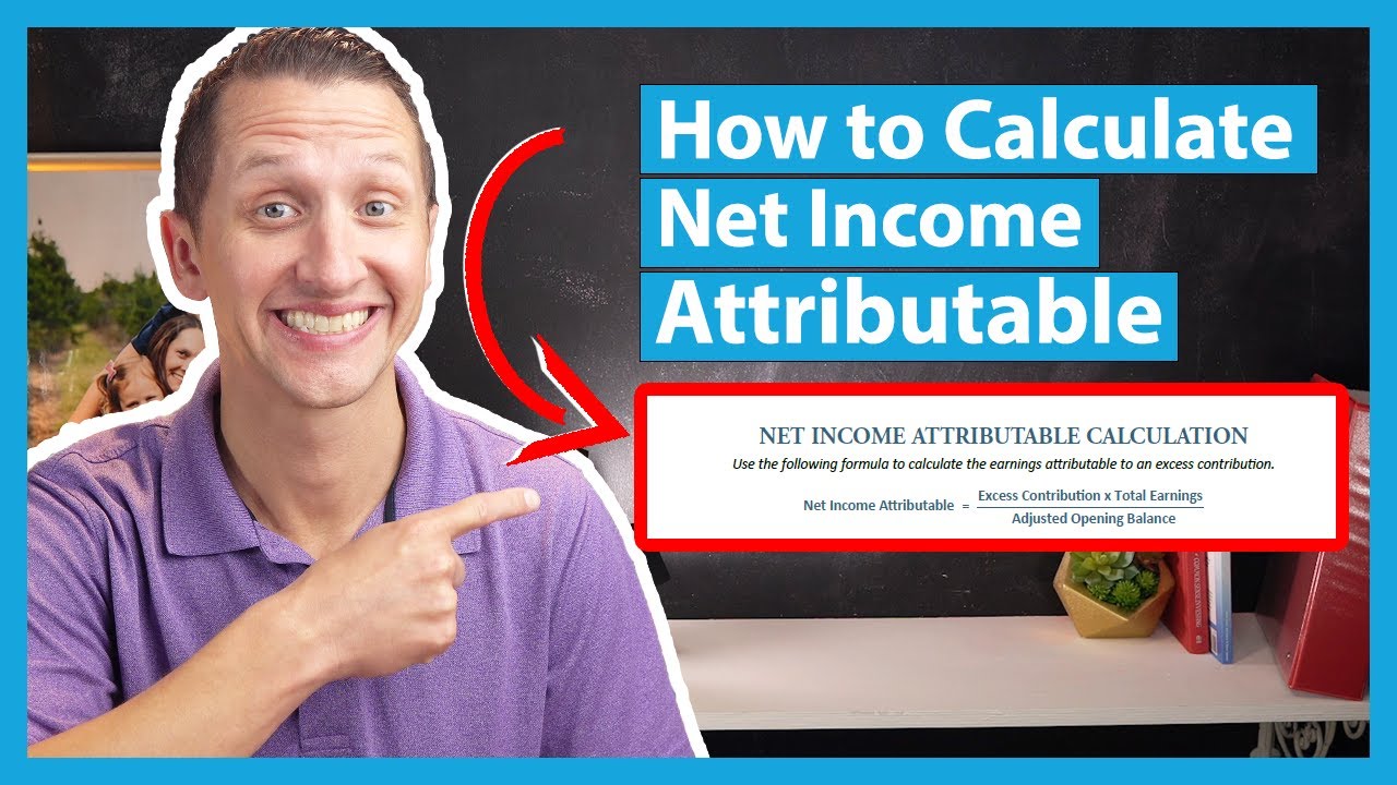 How to calculate Net Income Attributable for IRA Excess Contributions