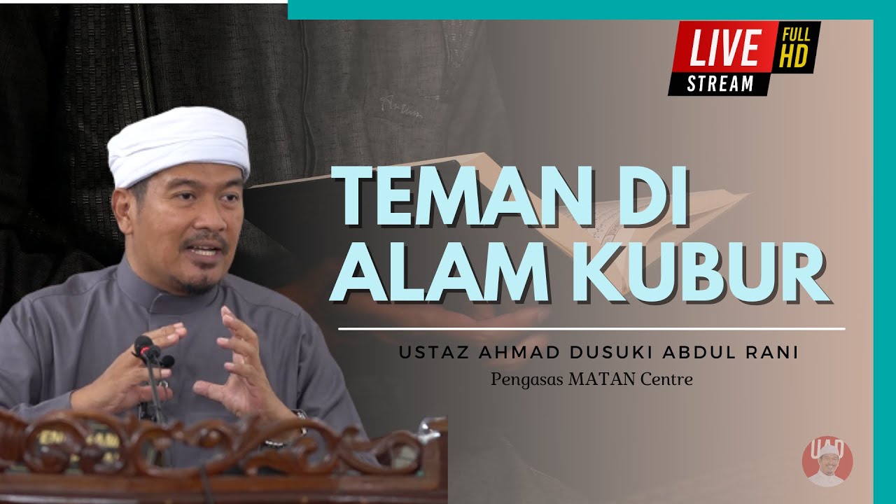 TEMAN DI ALAM KUBUR | Ustaz Ahmad Dusuki Abd Rani #USTAD