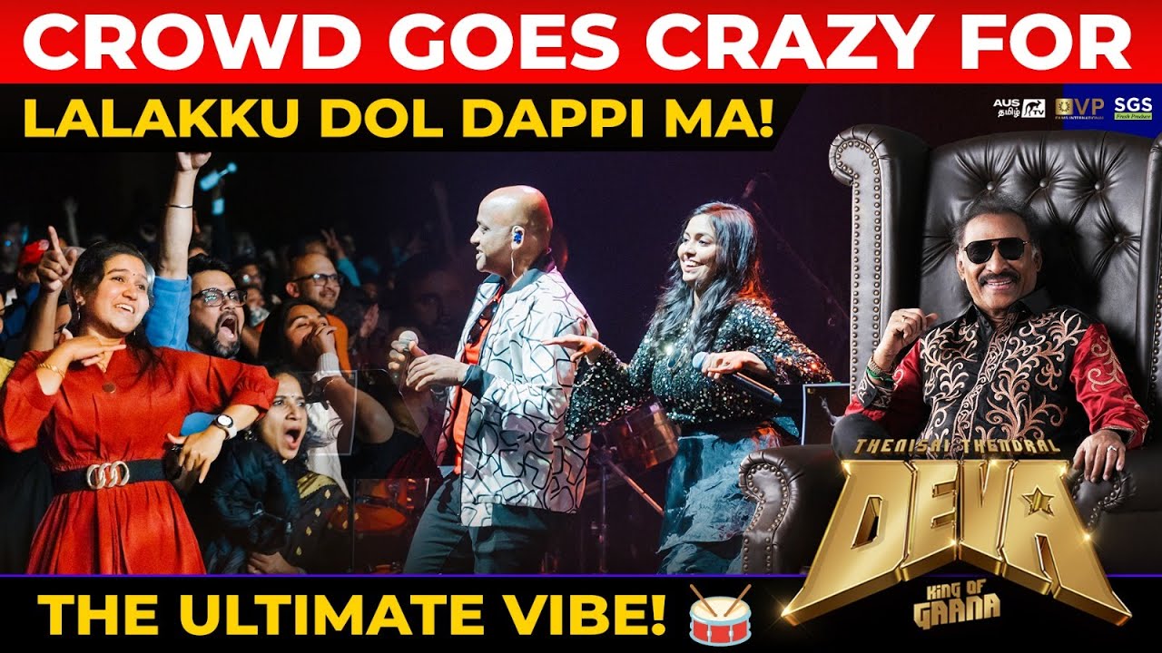 The Crowd Goes Crazy for Lalakku Dol Dappi Ma | Deva Live In Melbourne