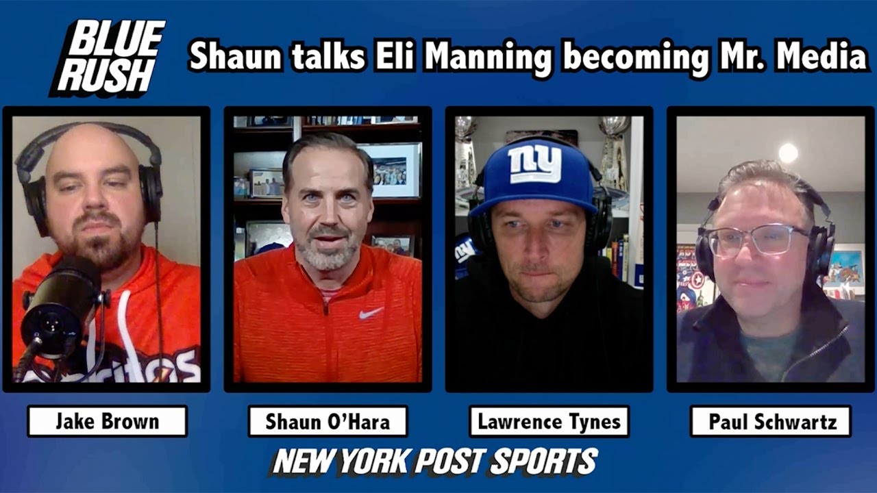 Blue Rush Podcast: Shaun O'Hara on Eli Manning becoming Mr. Media | New York Post