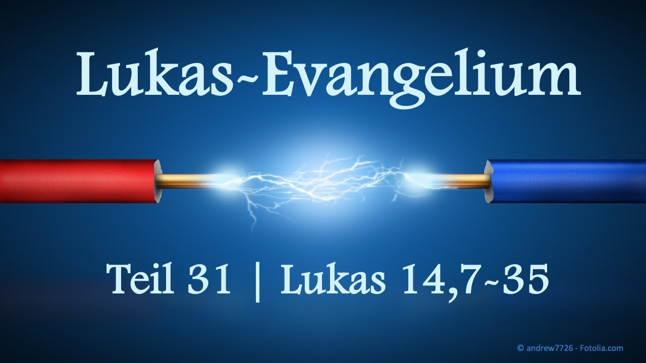 Predigtreihe: Lukasevangelium (31/52) - Lukas 14,7-35 | Einladung Gottes zum himmlischen Abendmahl