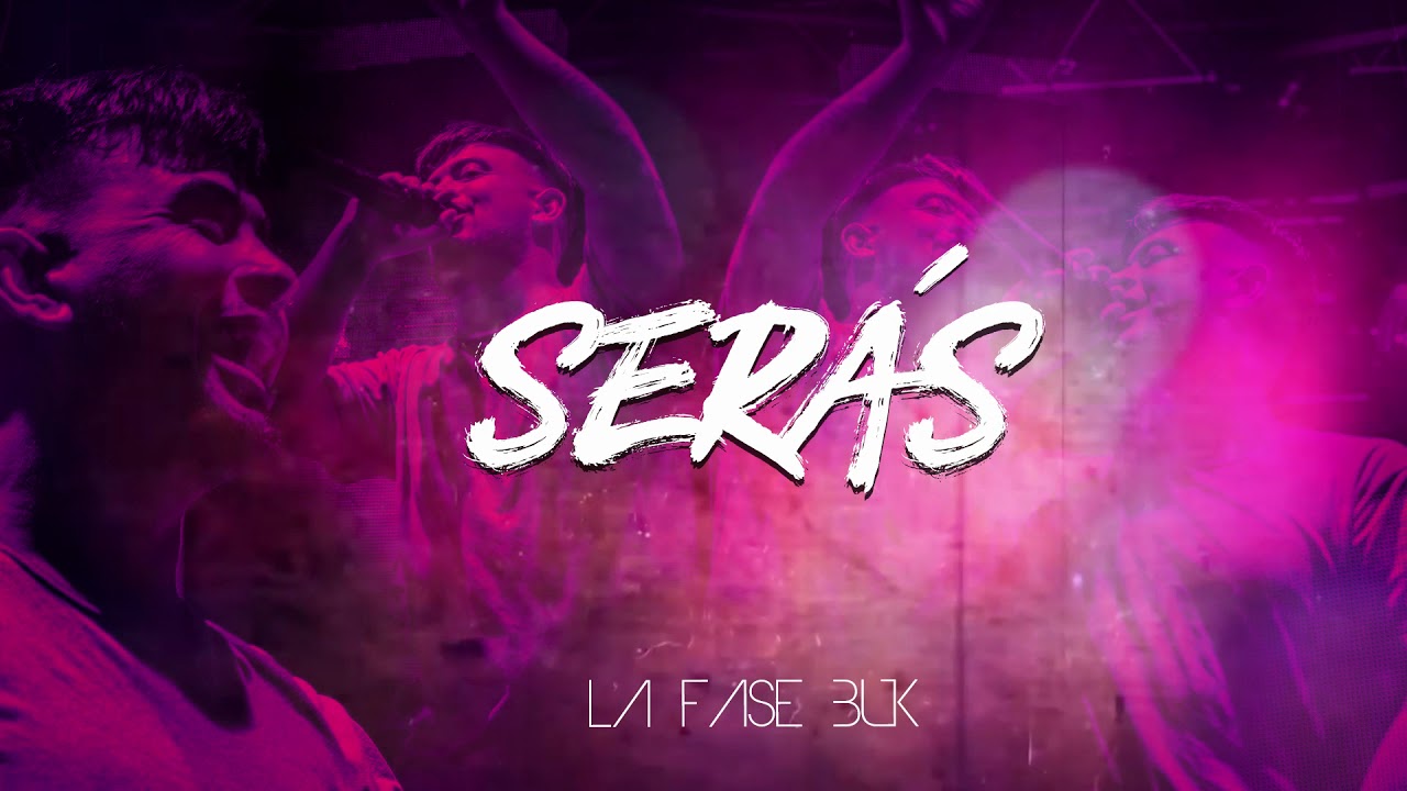 La Fase Buk - Serás