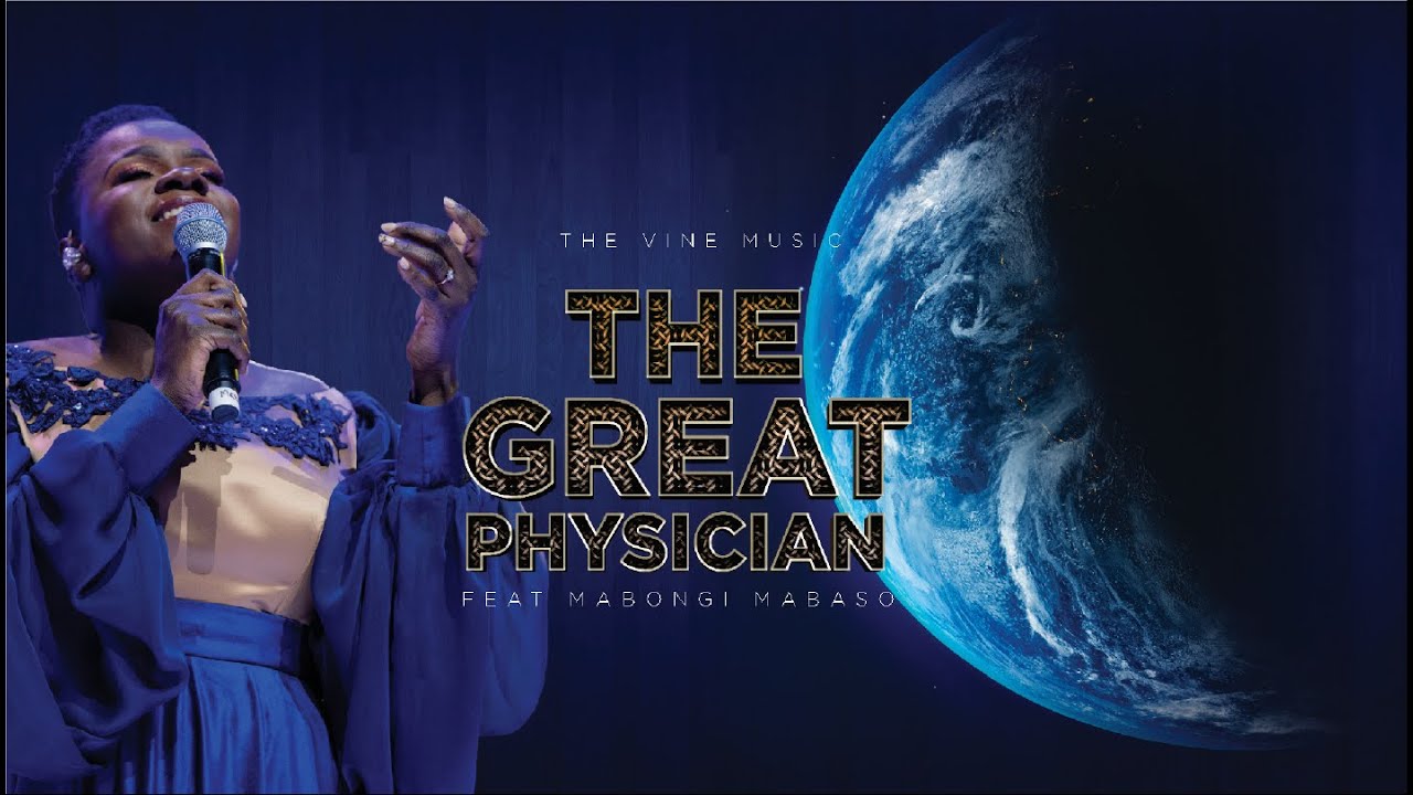The Vine - The Great Physician (feat. Mabongi Mabaso) [Live]