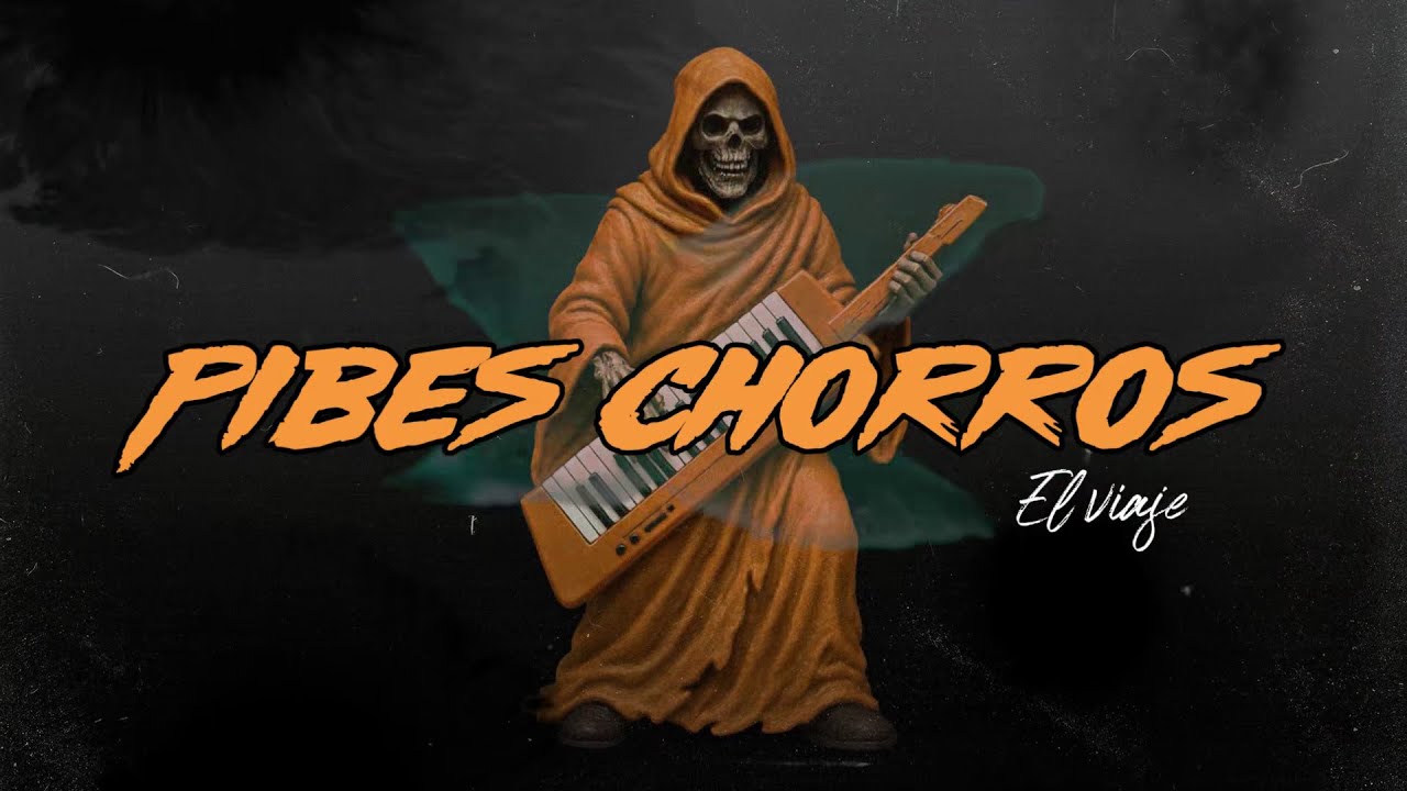 Los Pibes Chorros - El Viaje (Video Letra Oficial)