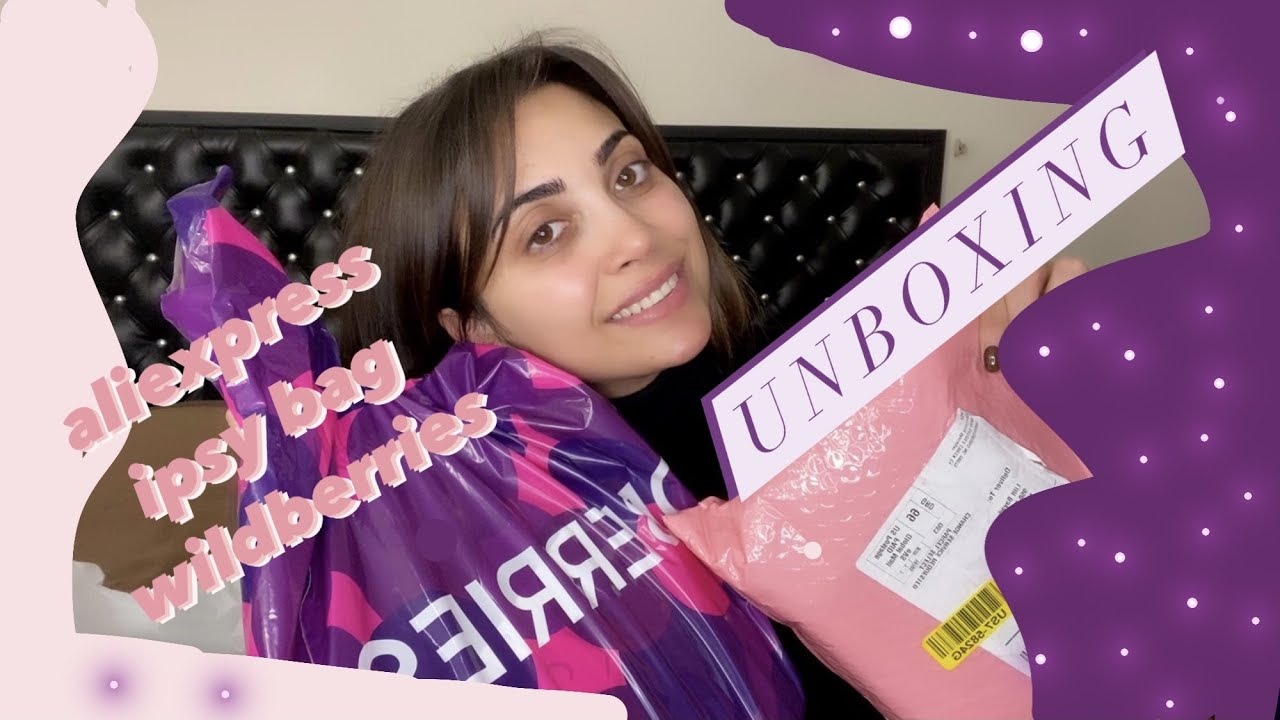 UNBOXING : IPSY BAG, ALIEXPRESS, WILDBERRIES : Իմ գնումները