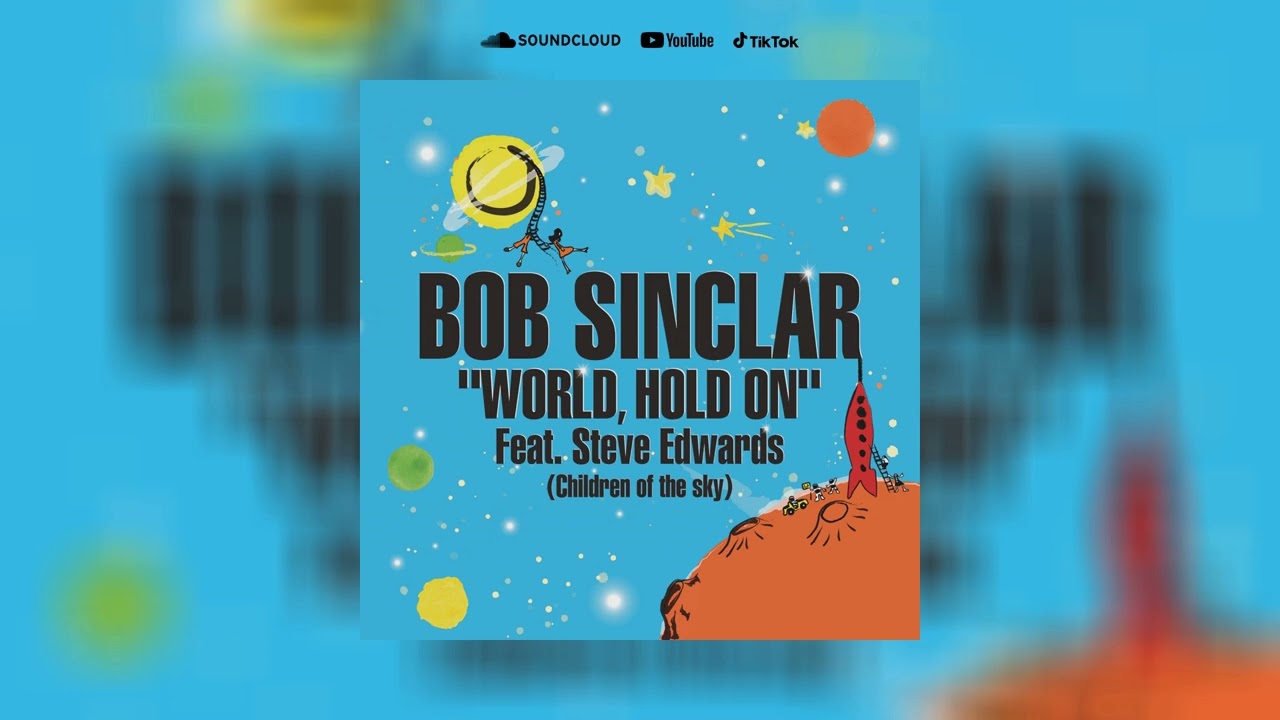 World Hold On (Zillionaire Remix) - Bob Sinclar