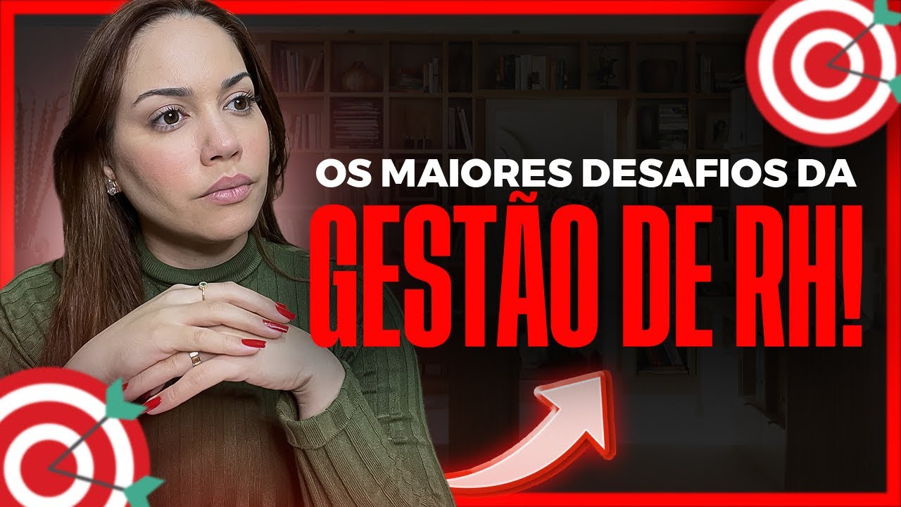 Quais os Principais Desafios de um gestor de RH