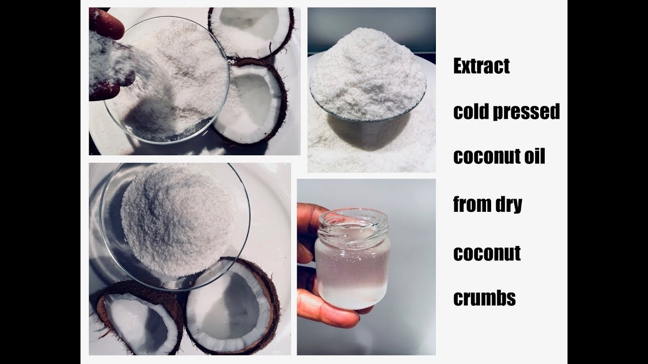 How To Make Cold Pressed Virgin Coconut Oil from Dry Coconut Crumbs