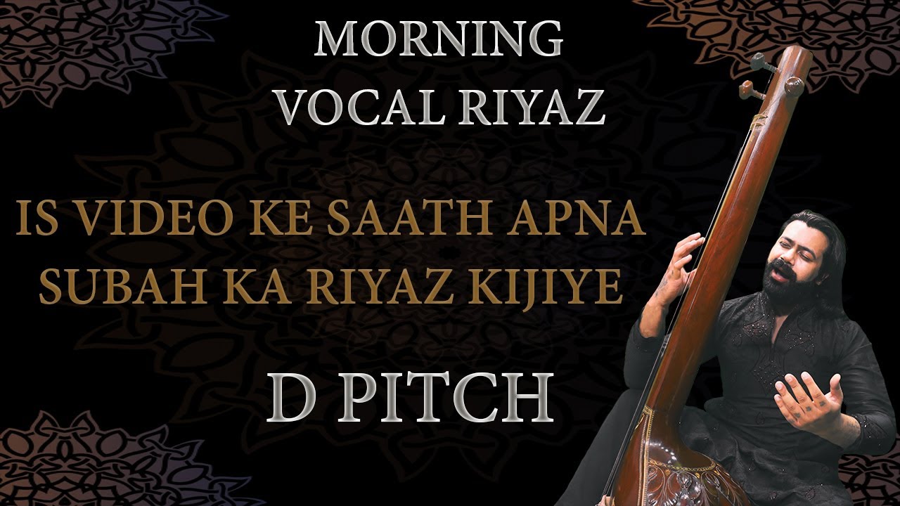 Morning Vocal Riyaz on D | सुबह का अभ्यास | Sa का रियाज़ | Kharaj और Om का रियाज़ | Siddhant Pruthi