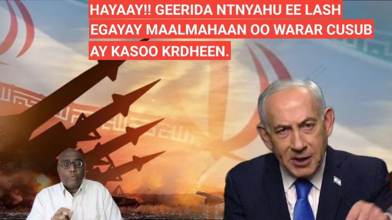 BARN.1AAD: HAYAAY!! GEERIDA NTNYAHU EE LASHEEGAYAY MAALMAHAAN OO WARAR CUSUB UU KASOO KORDHAY. IYO