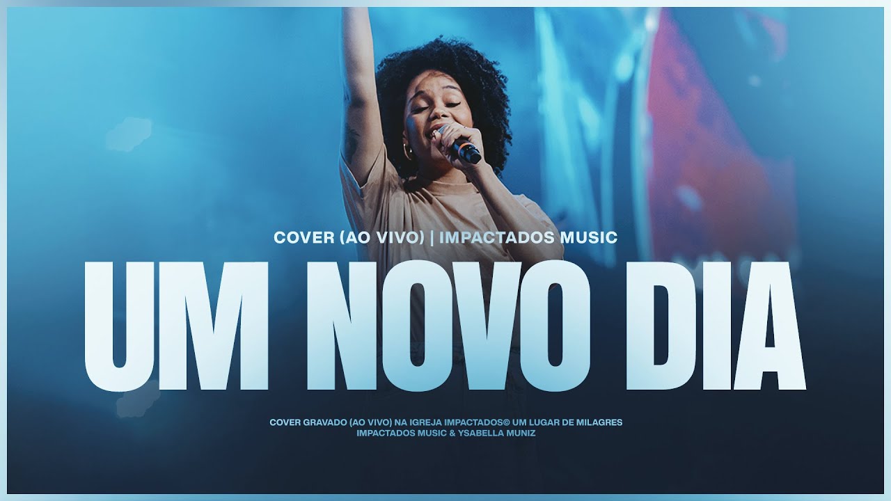 Um Novo Dia (AO VIVO) | Impactados Music, @ysabellamuniz