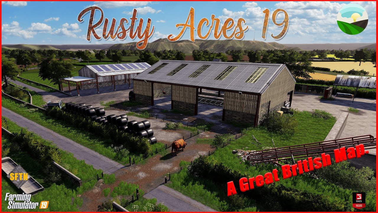 Rusty Acres &mdash; Фермерство с Fluke | Отличная британская карта | Farming Simulator 19 &mdash; Первый взгл...
