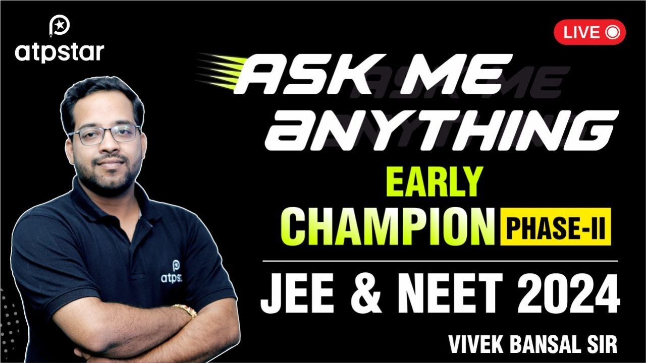 Ask me anything | Early Champion Batch - JEE & NEET 2024 | Vivek Sir | ATP STAR Kota