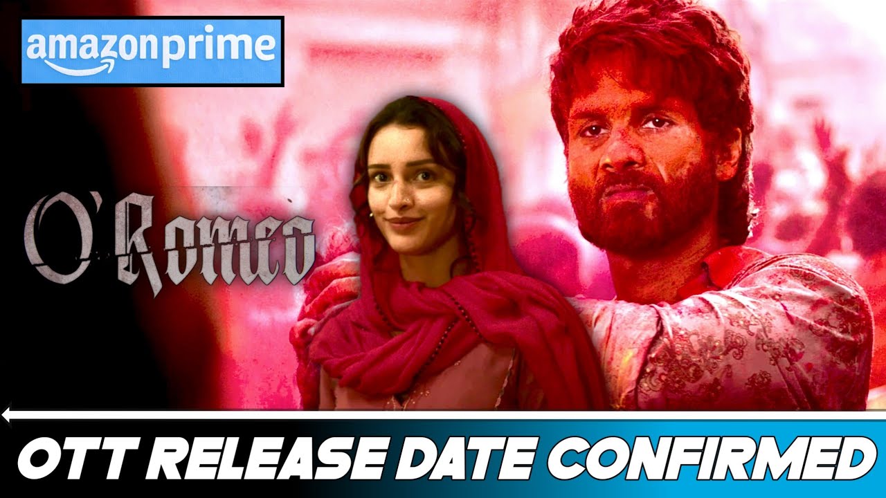 O Romeo Ott Release date | O Romeo Ott Update |O Romeo Ott Par Kab Aayegi | O Romeo Ott Platform |