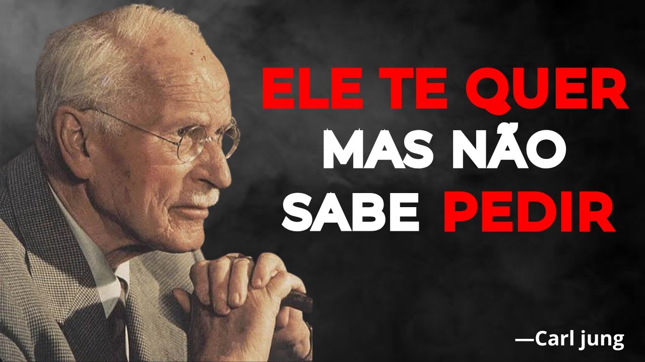 Como Ele Te Quer Sem Pedir | Carl Jung